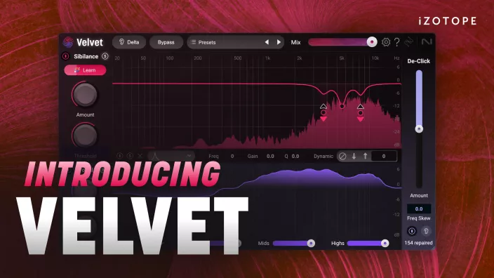 [新品：AI智能去齿音插件] iZotope Velvet v1.0.0 [WiN, MacOSX]-vst音频站