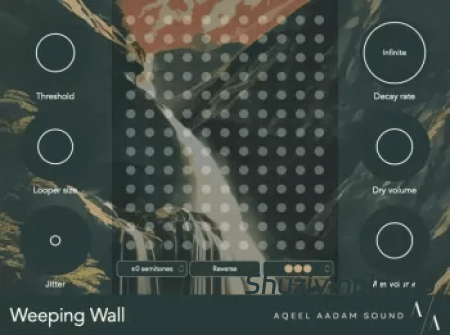 [氛围微型循环器插件]Aqeel Aadam Sound Weeping Wall v1.5.1 [WiN]-vst音频站