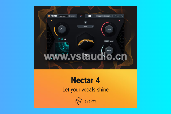 [花蜜合唱美化混音效果器] iZotope Nectar Advanced v4.2.0-VR [WiN] - 百度夸克-vst音频站